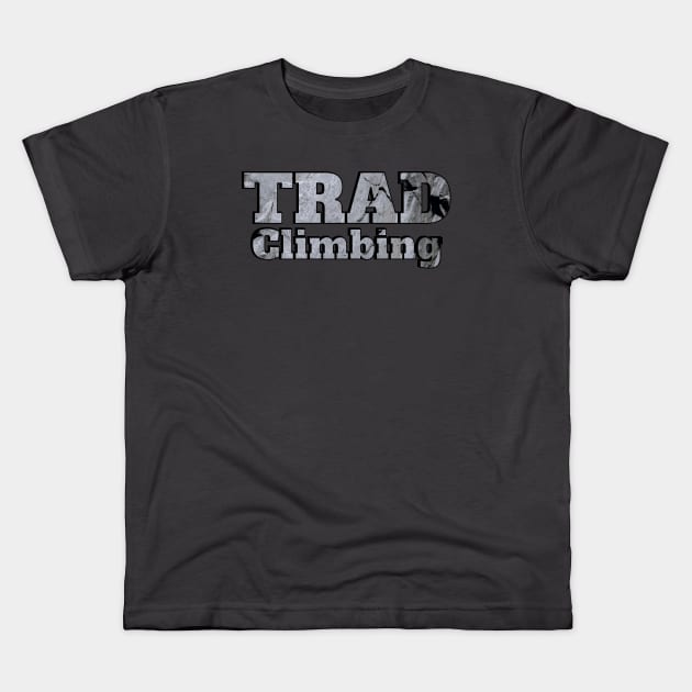 Trad climbing Kids T-Shirt by Turtlewerx inc